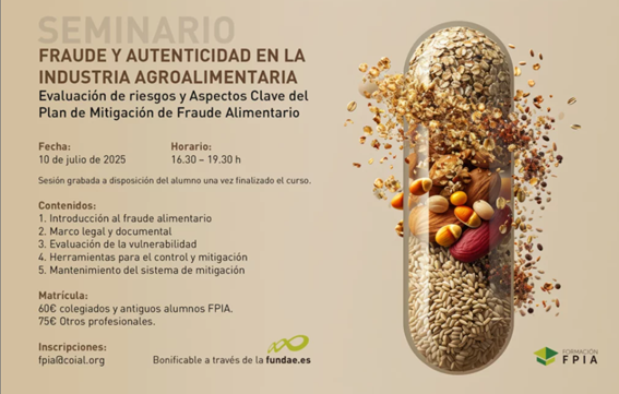  Seminario: Fraude y autenticidad en la Industria Agroalimentaria. Evaluación de Riesgos y Aspectos Clave del Plan de Mitigación de Fraude Alimentario